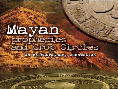 UFOTV: Mayan Prophecies and Crop Circles - An Extraordinary Connection