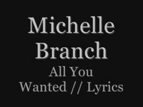 Michelle Branch-all you wanted-Lyrics.