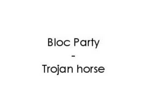 Bloc Party - Trojan horse