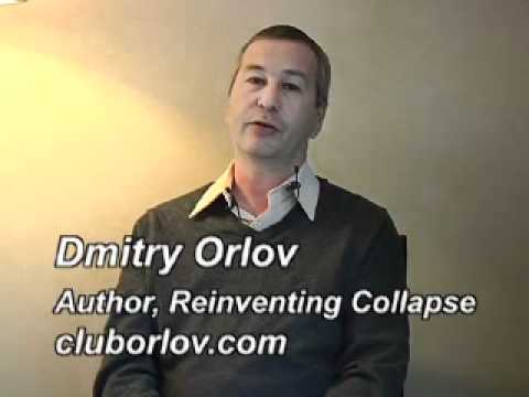 Dmitry Orlov: Peak Oil Lessons From The Soviet Union