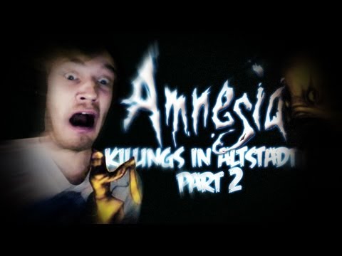 AMNESIA MADE ME CRY :'( - Amnesia: Custom Story - Part 2 - Killings In Altstadt