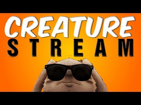 Creature Stream 12/13/2011