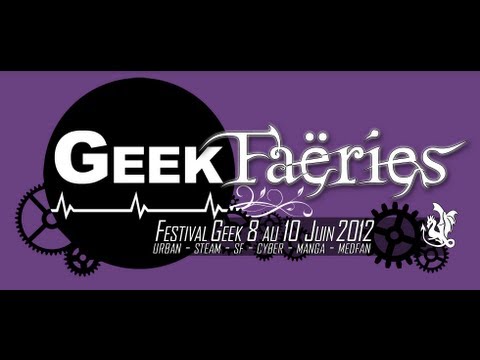 Les Geek Faëries 2012 : Compte à Rebours...