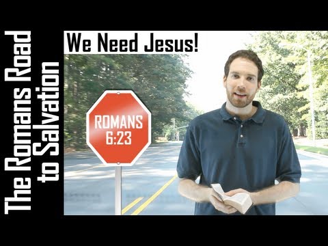 The 'Romans Road' to Salvation (We Need Jesus)