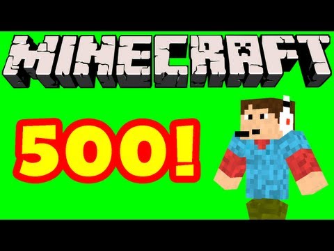 Minecraft - 500 Episodes!