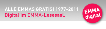 Ab sofort können alle EMMA-Ausgaben,von 1977 bis 2011, gratis gelesen werden. Im digitalen EMMA-Lesesaal. 25.348 Seiten zum Blättern, Lesen, Recherchieren.