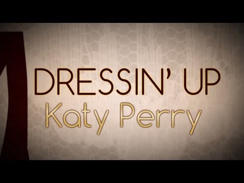 Katy Perry - Dressin' Up (Lyric Video)