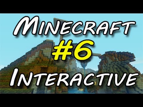 Minecraft Interactive - Episode 6