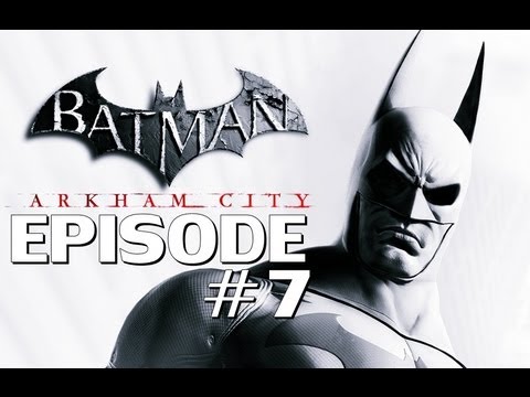 Batman: Arkham City - Episode 07 - Police Department!