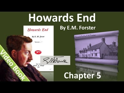 Chapter 05 - Howards End by EM Forster