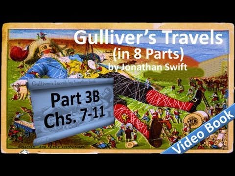 Part 3-B - Gulliver's Travels by Jonathan Swift (Chs 07-11)