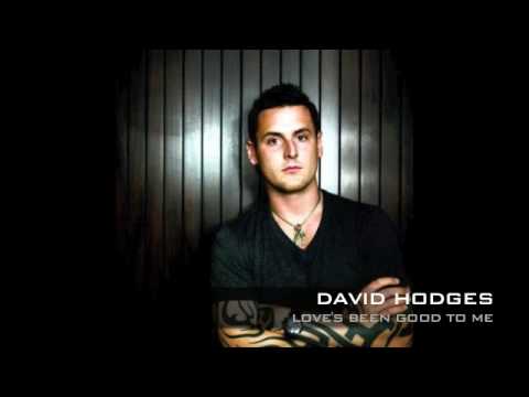 David Hodges - Love's Been Good To Me