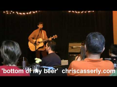 Bottom Of My Beer - Chris Casserly - Opening for Danny Michel Live at London Music Club