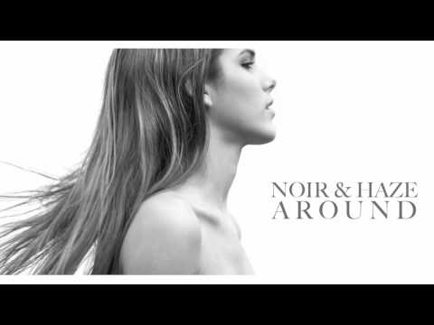 Noir & Haze - Around