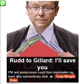 Picture of Kevin Rudd pulling his shirt apart to reveal a superhero costume with "Rudd to Gillard: I'll Save You"