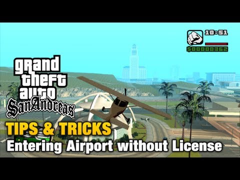 GTA San Andreas - Tips & Tricks - Entering Airport Without License