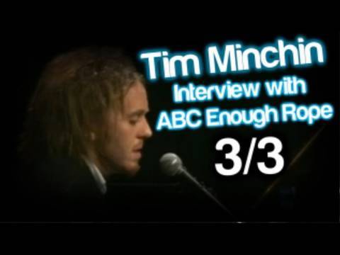 Tim Minchin Interview with ABC's Enough Rope 3/3