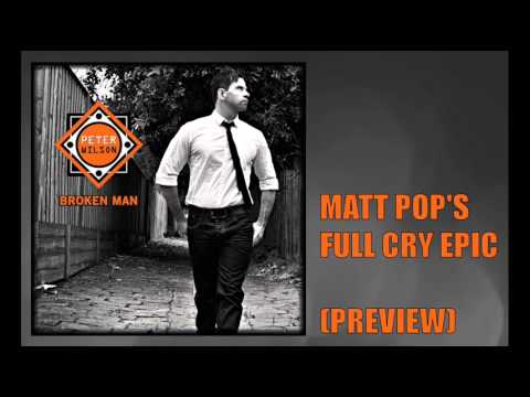 Peter Wilson - Broken Man (Matt Pop's Full Cry Epic - Preview)