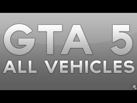 GTA 5 - ALL VEHICLES!