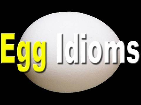 Egg Idioms | Learn English | Idioms