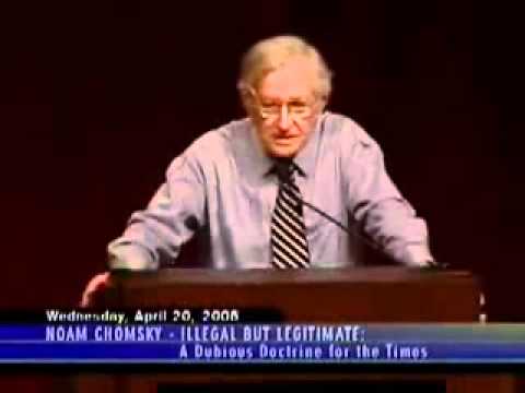 Noam Chomsky - Illegal but Legitimate