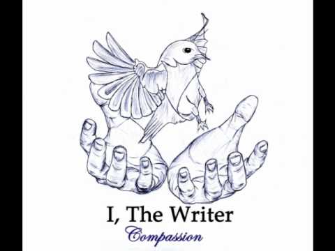 I, The Writer - Compassion (New Single) FREE DOWNLOAD