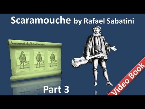 Part 3 - Scaramouche Audiobook by Rafael Sabatini - Book 2 (Chs 01-05)