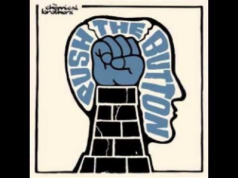 Chemical Brothers - Push The Button (2005)