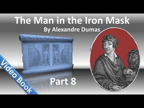 Part 08 - The Man in the Iron Mask Audiobook by Alexandre Dumas (Chs 43-50)