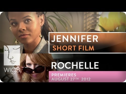 Jennifer (+ Rochelle Trailer) | Featuring Dana Davis & Dawnn Lewis | WIGS