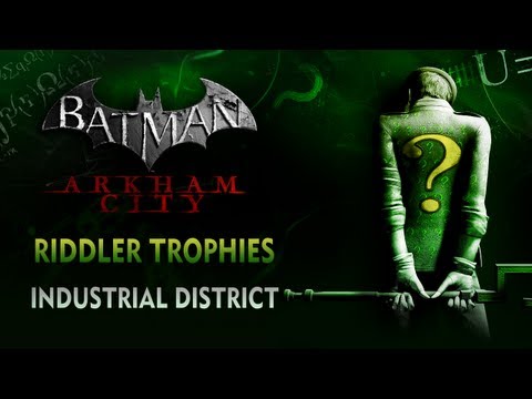 Batman: Arkham City - Riddler Trophies - Industrial District