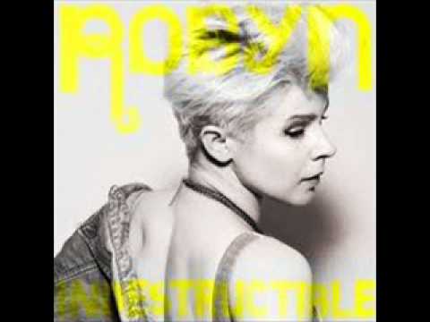 Robyn Indestructible