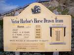 Ticket prices and Time Table (Granite Island). The Victor Harbor Horse Drawn Tram is located in the city of Victor Harbor, South Australia, Australia.