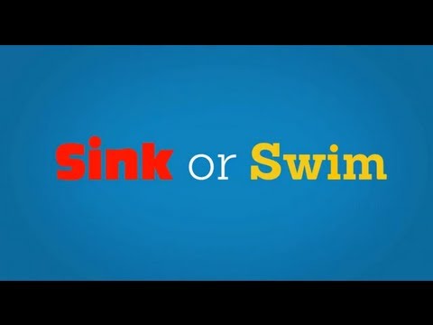 Sink or Swim