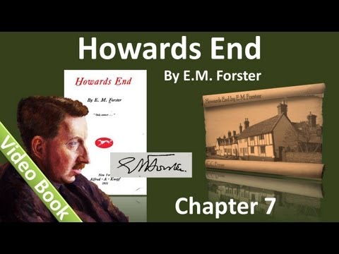 Chapter 07 - Howards End by EM Forster