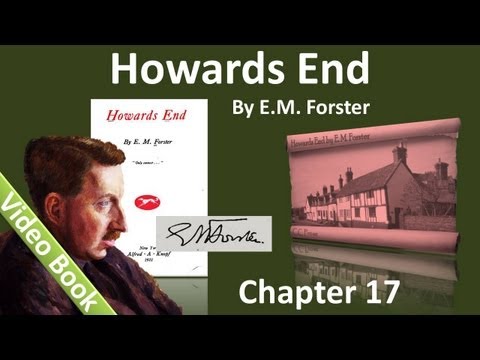 Chapter 17 - Howards End by EM Forster