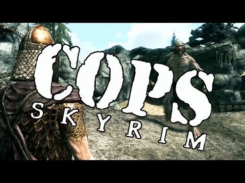 COPS: Skyrim - Episode 1