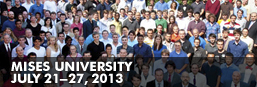 Mises University 2013