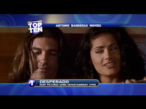 Hollywood's Top Ten - Antonio Banderas Movies