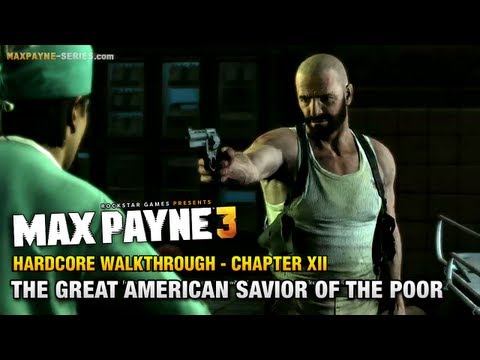 Max Payne 3 - Hardcore Walkthrough - Chapter 12 - The Great American Savior of the Poor