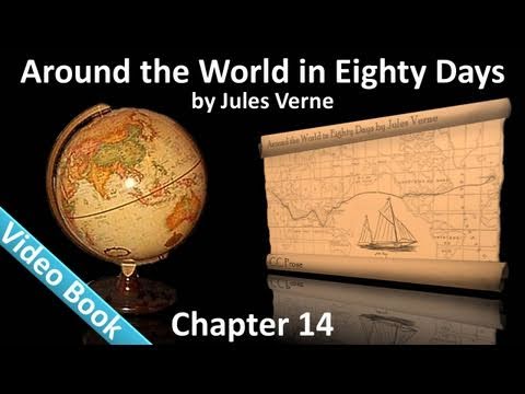 Chapter 14 - Around the World in 80 Days by Jules Verne; updated 03 Oct 2012; published 04 Jul 2011