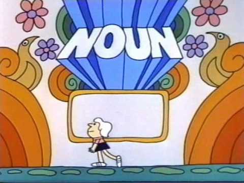 Schoolhouse Rock - A Noun is a Person Place or Thing