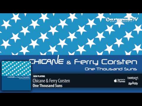 Chicane & Ferry Corsten - One Thousand Suns (Original Mix)