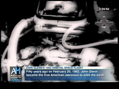 John Glenn's 1962 Orbital Space Flight - Universal Newsreel - c-span.org/history