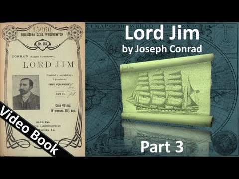 Part 3 - Lord Jim Audiobook by Joseph Conrad (Chs 13-19)