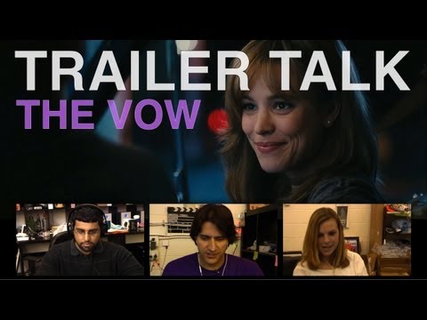 Trailer Talk - Episode 6 - The Vow