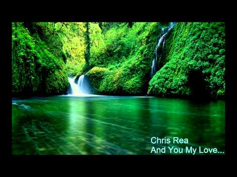 Chris Rea - And You My Love [ lyrics ]