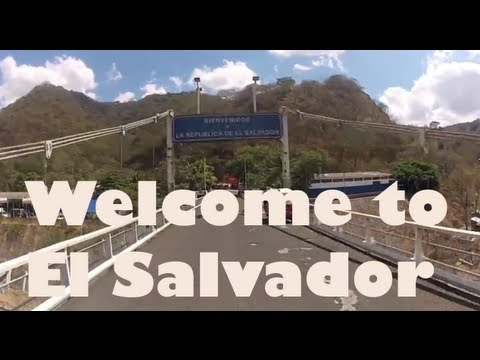 El Salvador Unplugged #1 Border Crossing