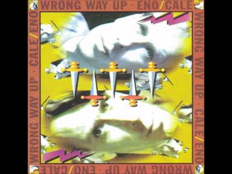 John Cale & Brian Eno - Wrong Way Up (Full Album)