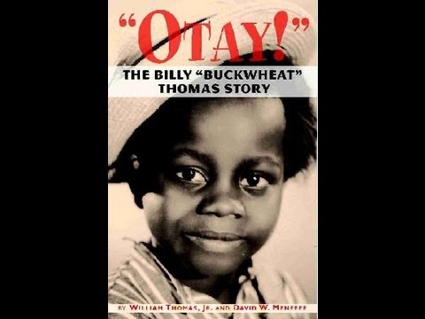 OUR GANG/LITTLE RASCALS Otay! The Billy Buckwheat Thomas Story VIDEO